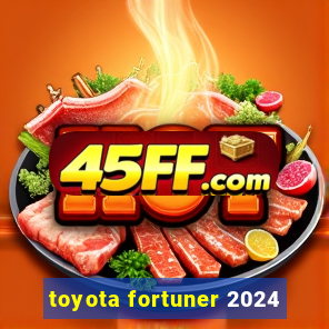toyota fortuner 2024